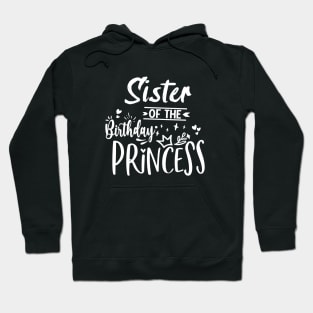 Sister Of The Birthday Princess Hoodie